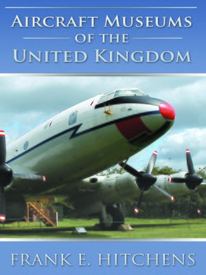 cover image of Aircraft Museums of the United Kingdom